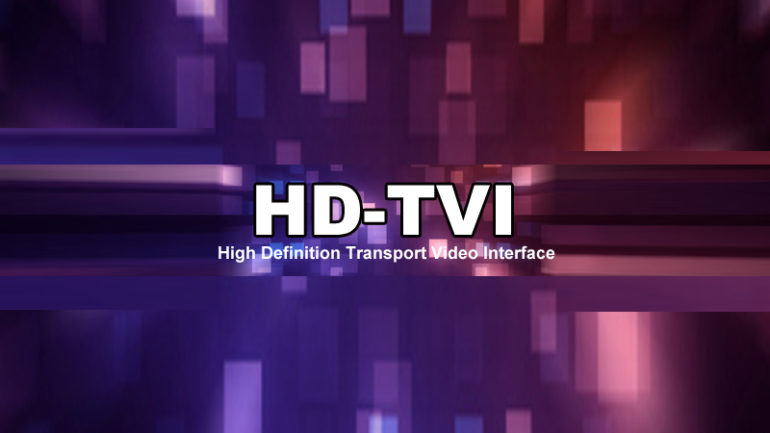 HD-TVI Nedir? Avantajları Neler?