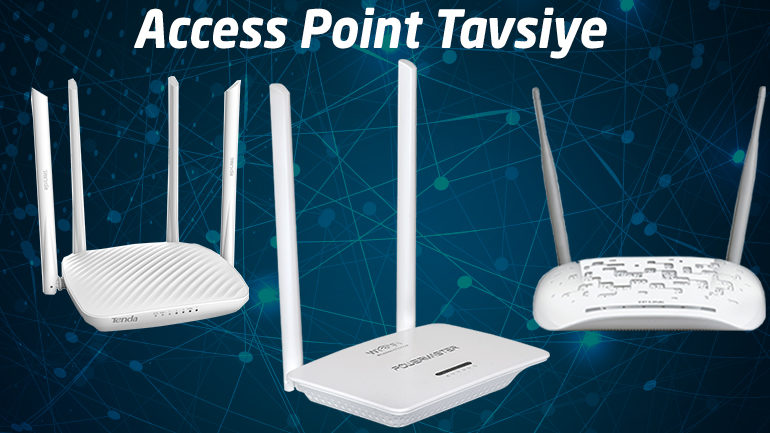 Access Point Tavsiye 2019