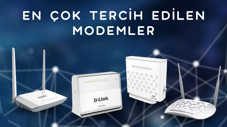 En Çok Tercih Edilen 6 Modem